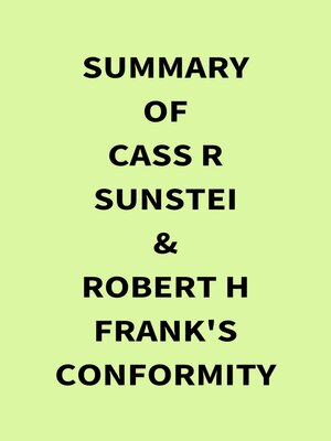 cover image of Summary of Cass R Sunstei & Robert H Frank's Conformity